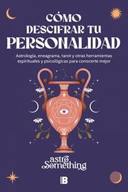 CÓMO DESCIFRAR TU PERSONALIDAD | 9788466684620 | ASTROSOMETHING