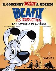 IDEAFIX I ELS IRREDUCTIBLES 7 : LA TRAVESSIA DE LUTÈCIA | 9788469644010 | GOSCINNY, RENÉ ; D'ANDRÉA, LISON ; CLERC, PHILIPPE ; SERRANO, OLIVIER