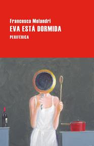 EVA ESTÁ DORMIDA | 9788410171817 | MELANDRI, FRANCESCA