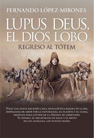 LUPUS DEUS, EL DIOS LOBO | 9788410354241 | LÓPEZ-MIRONES, FERNANDO 