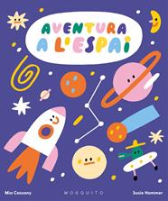 AVENTURA A L'ESPAI | 9788419095374 | CASSANY, MIA ; HAMMER, SUSIE
