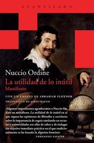 UTILIDAD DE LO INUTIL, LA | 9788415689928 | ORDINE, NUCCIO