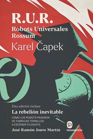 R.U.R. ROBOTS UNIVERSALES ROSSUM | 9791399029321 | CAPEK, KAREL ; JOUVE MARTÍN, JOSÉ RAMÓN