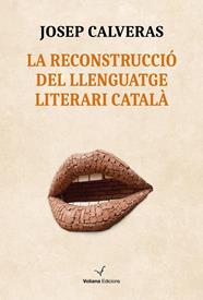 RECONSTRUCCIÓ DEL LLENGUATGE LITERARI CATALÀ, LA | 9791399031430 | CALVERAS SANTACANA, JOSEP