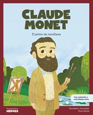 CLAUDE MONET : EL PINTOR DE NENÚFARES | 9788413615196