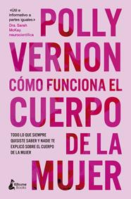 CÓMO FUNCIONA EL CUERPO DE LA MUJER | 9788410164475 | VERNON, POLLY