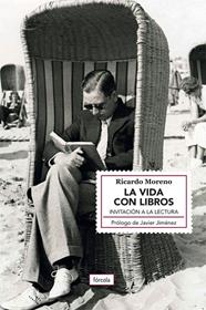 VIDA CON LIBROS, LA : INVITACIÓN A LA LECTURA | 9788419969071 | MORENO CASTILLO, RICARDO