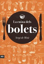 CUINA DELS BOLETS, LA | 9788416154418 | MEIA, SERGI DE