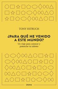 ¿PARA QUÉ HE VENIDO A ESTE MUNDO? | 9788418714382 | ESTRUCH, TONY