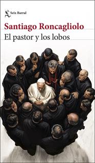 PASTOR Y LOS LOBOS, EL | 9788432251351 | RONCAGLIOLO, SANTIAGO
