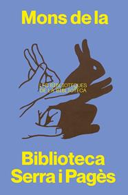 MONS DE LA BIBLIOTECA SERRA I PAGÈS | 9788491567011 | CALLEJÓN GÓMEZ, MÒNICA/JACAS ESCRIVÀ DE ROMANÍ, PATRICIA/MESEGUER DOMÈNECH, MARIA/NIETO MÁRQUEZ, INÉ