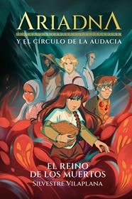 ARIADNA Y EL CÍRCULO DE LA AUDACIA 2 : EL REINO DE LOS MUERTOS | 9788491428435 | VILAPLANA, SILVESTRE ; FRANQUESA, ANNA