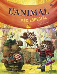 ANIMAL MÉS ESPECIAL, L' : UN CONTE SOBRE LA DIVERSITAT FUNCIONAL | 9788419912435 | RAYO, ANNA ; ARMIÑO YELA, MÓNICA
