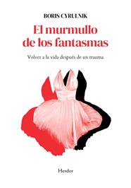 MURMULLO DE LOS FANTASMAS, EL | 9788425454493 | CYRULNIK, BORIS