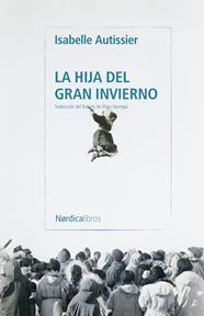 HIJA DEL GRAN INVIERNO, LA | 9791387922962 | AUTISSIER, ISABELLE