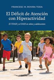 DÉFICIT DE ATENCIÓN CON HIPERACTIVIDAD, EL | 9788491365983 | ROVIRA TODA, FRANCESC M.