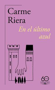 EN EL ÚLTIMO AZUL  | 9788420478845 | RIERA, CARME