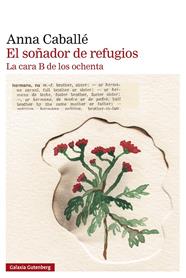 SOÑADOR DE REFUGIOS, EL | 9791388019951 | CABALLÉ, ANNA