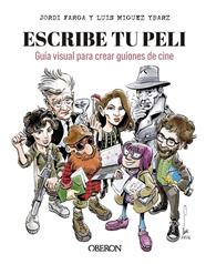 ESCRIBE TU PELI | 9791387775513 | MIGUEZ YBARZ, LUIS ; FARGA, JORDI