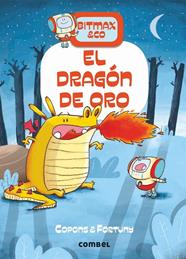 BITMAX & CO 3 : DRAGON DE ORO, EL | 9788491016625 | COPONS, JAUME ; FORTUNY, LILIANA