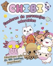 CHIBI -CUADERNO DE PERSONAJES ADORABLES | 9788491458432 | VARIOS AUTORES