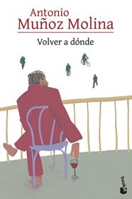VOLVER A DÓNDE | 9788432241772 | MUÑOZ MOLINA, ANTONIO