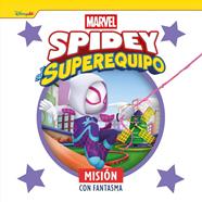 SPIDEY Y SU SUPEREQUIPO : MISIÓN CON FANTASMA | 9788410362475