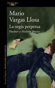 ORGÍA PERPETUA, LA | 9788410496064 | VARGAS LLOSA, MARIO