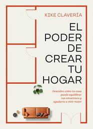 PODER DE CREAR TU HOGAR, EL | 9788403524354 | CLAVERÍA, KIKE