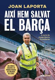 AIXÍ HEM SALVAT EL BARÇA | 9788411731997 | LAPORTA I ESTRUCH, JOAN ; FONALLERAS I CODONY, JOSEP MARIA