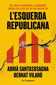 ESQUERDA REPUBLICANA, L' | 9788419836984 | SANTASUSAGNA, ADRIÀ ; VILARÓ, BERNAT