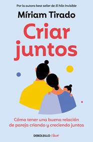 CRIAR JUNTOS | 9788466379533 | TIRADO, MÍRIAM