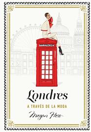 LONDRES A TRAVÉS DE LA MODA | 9788419875358 | HESS, MEGAN