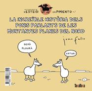 INCREIBLE HISTORIA DELS PONIS PARLANTS DE LES MUNTANYES PLANES DEL NORD ; N'ESTEISI TE POLLS | 9788417383701 | FELIU SASTRE, JUAN