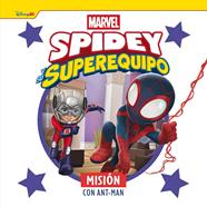 SPIDEY Y SU SUPEREQUIPO : MISIÓN CON ANT-MAN | 9788410362215