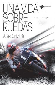 UNA VIDA SOBRE RUEDAS | 9788496981812 | CRIVILLE, ALEX