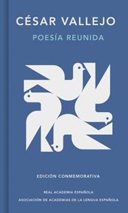 POESÍA REUNIDA (EDICIÓN CONMEMORATIVA DE LA RAE Y LA ASALE) | 9788410299740 | VALLEJO, CÉSAR