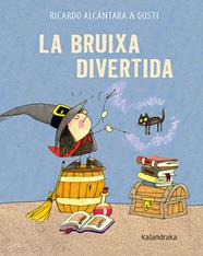 BRUIXA DIVERTIDA, LA | 9788418558597 | ALCÁNTARA, RICARDO ; GUSTI