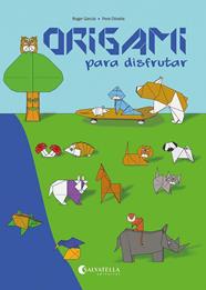 ORIGAMI PARA DISFRUTAR | 9788418427992 | GARCÍA SÁNCHEZ, ROGER