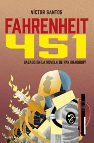 FAHRENHEIT 451 (NOVELA GRÁFICA) | 9788408298700 | BRADBURY, RAY ; SANTOS, VÍCTOR