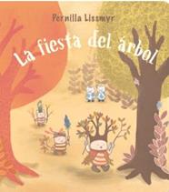 FIESTA DEL ARBOL, LA | 9788410408241 | PERNILLA LISSMYR