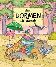 AIXI DORMEN ELS ANIMALS | 9788490348932 | BARTÍKOVÁ, PETRA