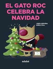 GATO ROC CELEBRA LA NAVIDAD, EL | 9788468356365 | CERVERA, JORDI ; COLL, NÚRIA