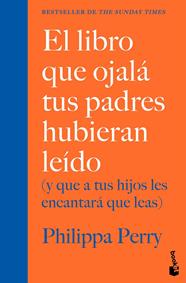 LIBRO QUE OJALÁ TUS PADRES HUBIERAN LEÍDO, EL | 9788408307655 | PERRY, PHILIPPA