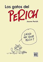 GATOS DEL PERICH, LOS | 9788416249466 | PERICH, JAUME