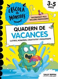 ESCOLA DE MONSTRES : QUADERN DE VACANCES 3-5 ANYS | 9791387972462 | RIPPIN, SALLY