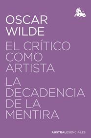 CRÍTICO COMO ARTISTA ; DECADENCIA DE LA MENTIRA | 9788467076097 | WILDE, OSCAR
