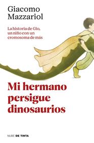 MI HERMANO PERSIGUE DINOSAURIOS | 9788418050664 | MAZZARIOL, GIACOMO