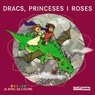 DRACS, PRINCESES I ROSES | 9788448929015 | BALDO, ESTEL ; GIL, ROSA ; SOLIVA, MARIA ; ESPAÑOL, MONTSE