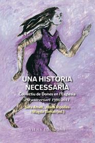 UNA HISTORIA NECESSARIA : COL·LECTIU DE DONES ESGLESIA | 9788483306369 | AMELL, SEFA ; RIPOLLES, JOANA ; TOMAS, MAGDA